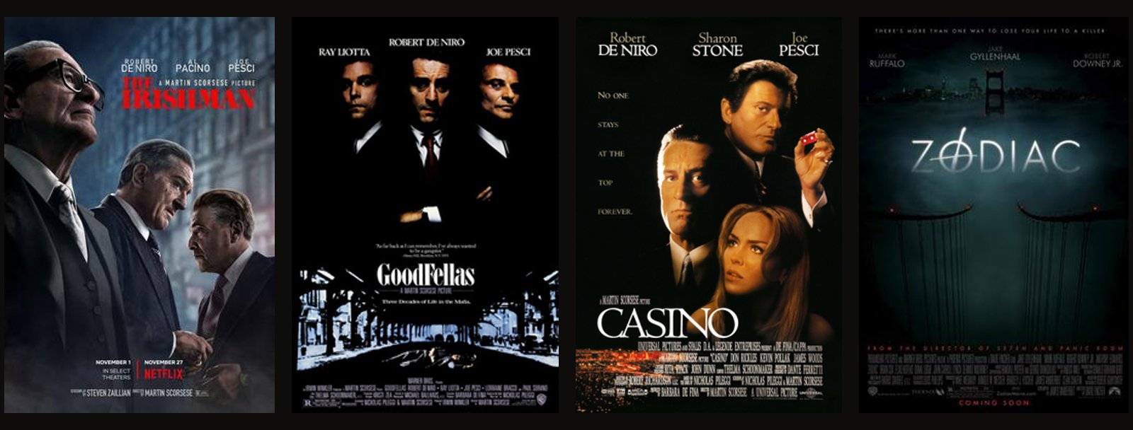 Theatrical posters for The Irishman, Goodfellas, Casino and Zodiac Theatrical posters for The Irishman, Goodfellas, Casino and Zodiac